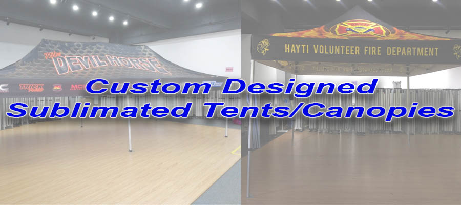 Custom Designed and Sublimated Tents / Canopies